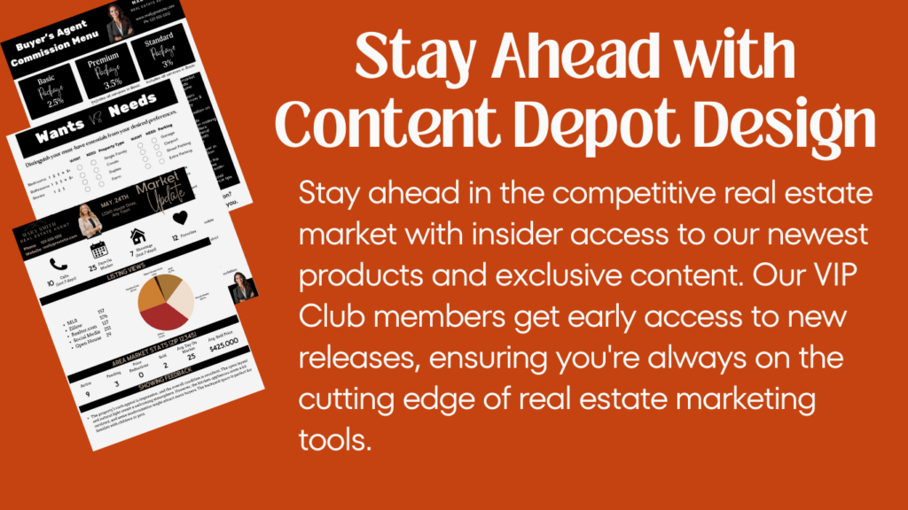 Stay ahead in the competitive real estate market with insider access to our newest products and exclusive content. Our VIP Club members get early access to new releases, ensuring you're always on the cutting edge of real estate marketing tools.